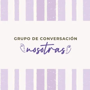 Grupo de Conversación - Nosotras